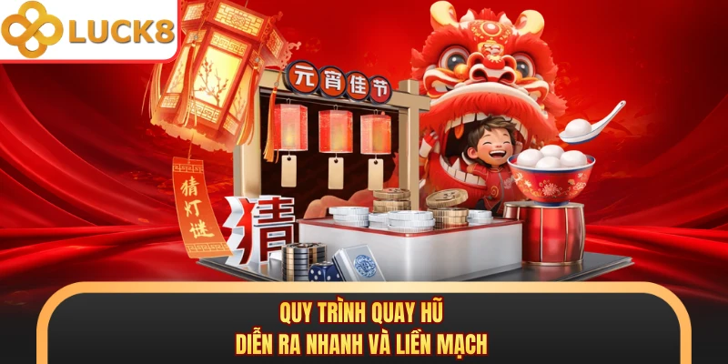 Quy trình quay hũ diễn ra nhanh và liền mạch